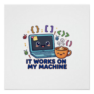 Póster Funciona na Minha Máquina Piada de Programador Des