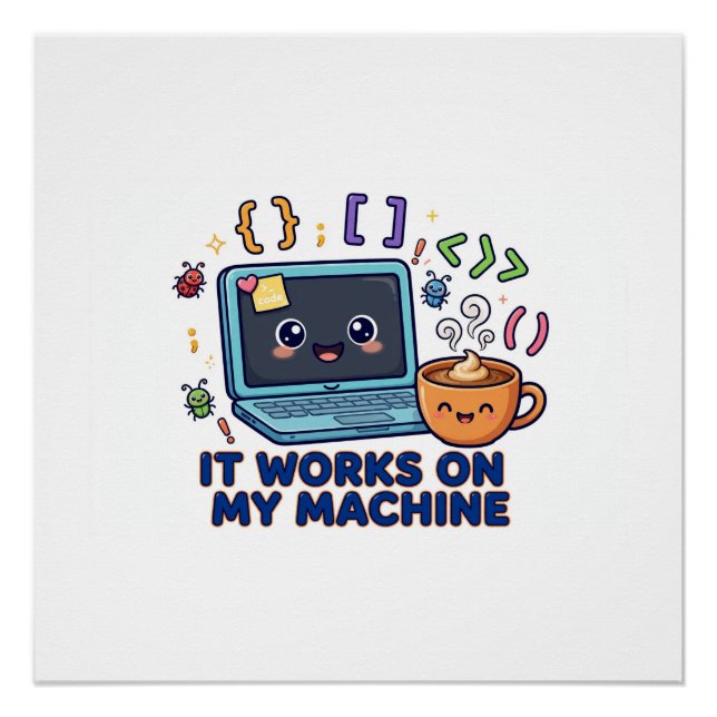 Póster Funciona na Minha Máquina Piada de Programador Des (Frente)