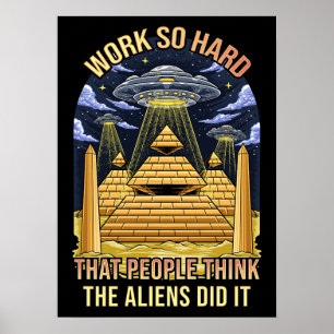 Poster Funciona Tão Duro Que Os Aliens Da Pessoas Fizeram