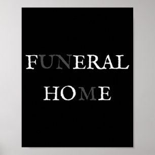 Poster Funeral Home Feral Fofo Ss Fofo Ss Engraçado Sarca
