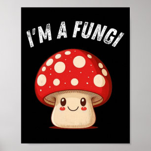 Poster Fungi Mushroom Mycology Mushroom Eu sou uma Cara d