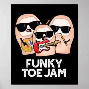 Poster Funky Toe Jam Funny Music Pun Dark BG