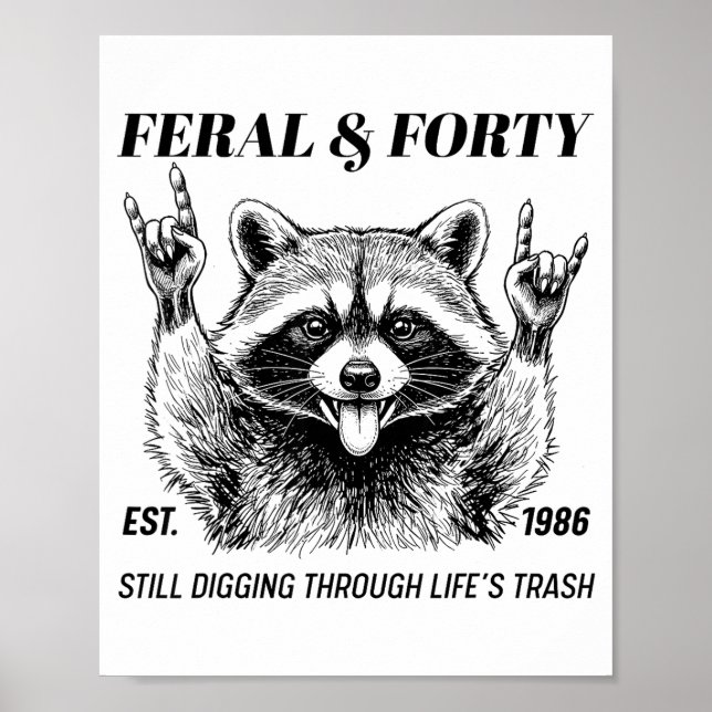 Poster Funny 40th Birthday Est 1986 Feral &amp; Forty Rac (Frente)