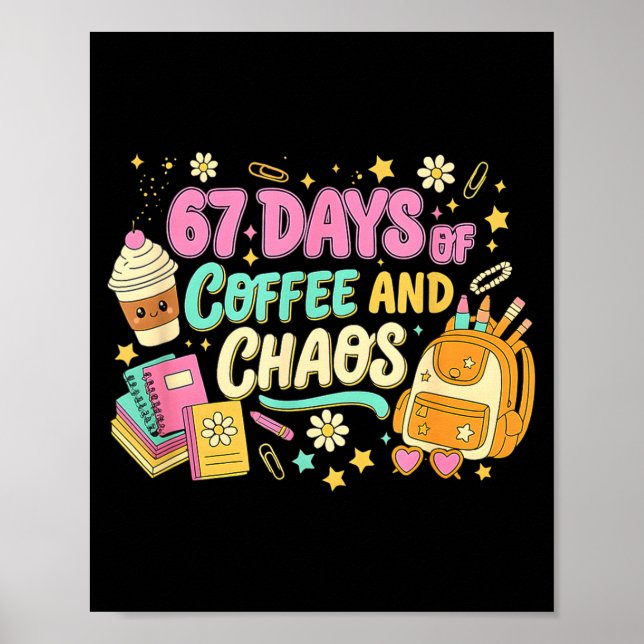 Poster Funny 67 Days Of Coffee Retro Teacher Humor  (Frente)