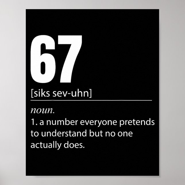 Poster Funny 67 Definition The Meaning Of 67 Meme Six Sev (Frente)