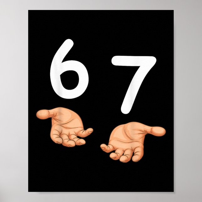 Poster Funny 67 Hands Six Seven Meme Number 6 And 7 Gen A (Frente)