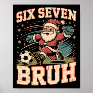 Poster Funny 67 Meme Bruh Natal Futebol Papai Noel Xmas P