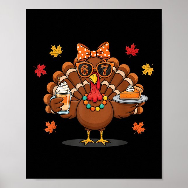 Poster Funny 67 Meme Thanksgiving Turkey With Pumpkin Pie (Frente)