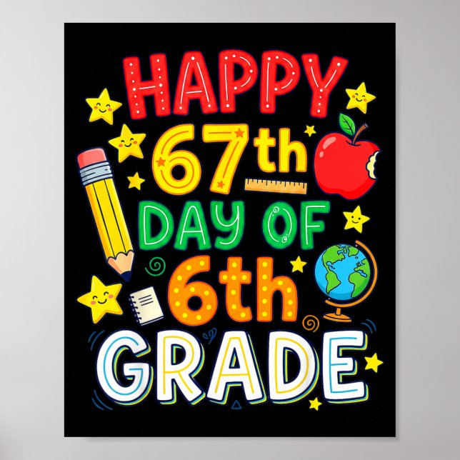 Poster Funny 67th Day Of 6th Grade Teacher Student Six Se (Frente)