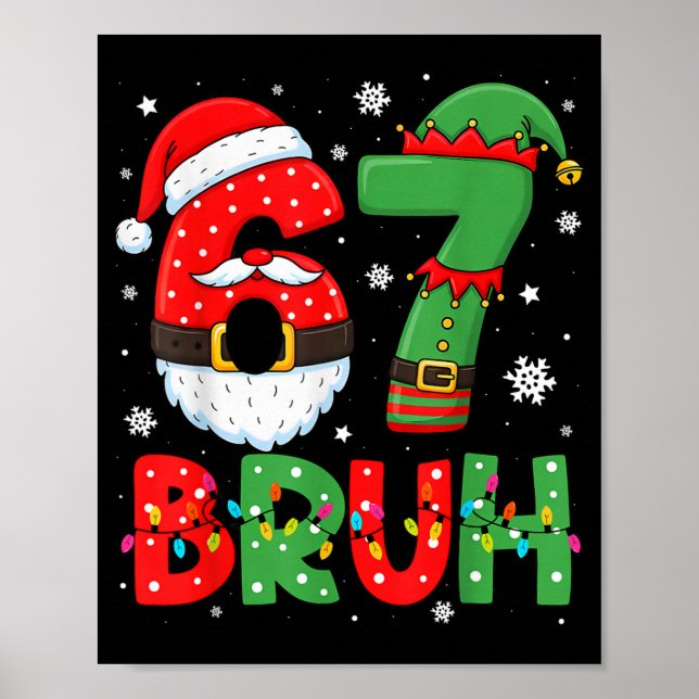 Poster Funny 6 7 Six Seven Bruh Meme Christmas Santa Elf  (Frente)