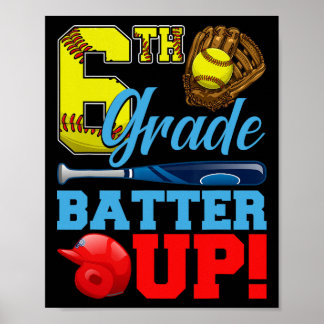 Poster Funny 6th Grade Tter Up Softll First Day Of School