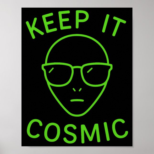 Poster Funny Alien Ufo Area 51 - Keep It Cosmic Comfort C (Frente)