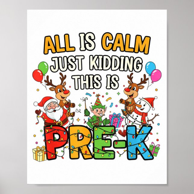 Poster Funny All Is Calm Just Kidding Pre-k Teacher Chris (Frente)