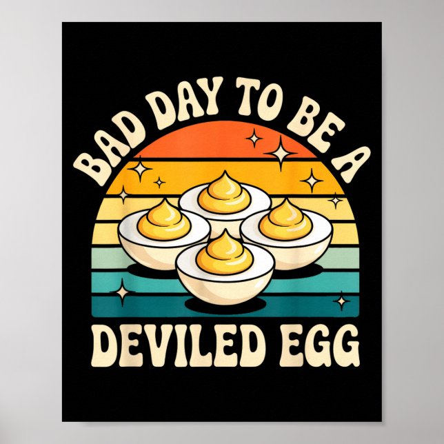Poster Funny Bad Day To Be A Deviled Egg Meme  (Frente)