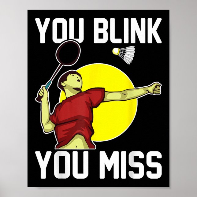 Poster Funny Badminton Player You Blink, You Miss  (Frente)