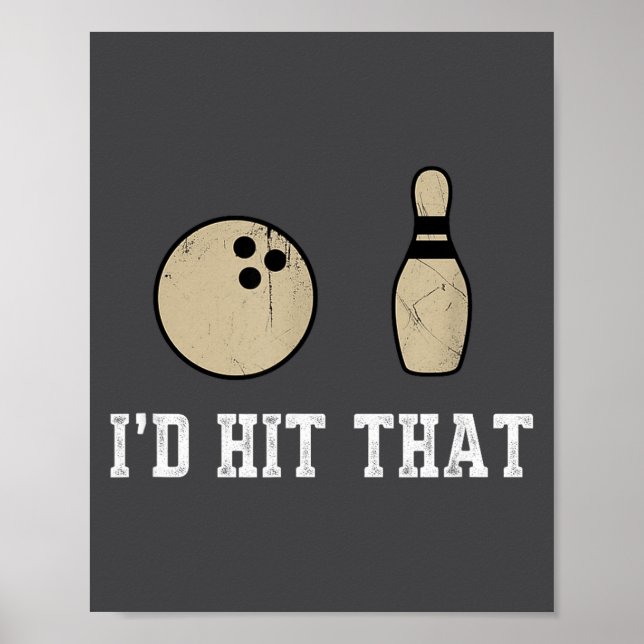 Poster Funny Bowling Gift Id Hit That Quote Men Women  (Frente)