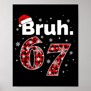 Poster Funny Bruh 67 Natal Meme Feriado Mulheres Crianças
