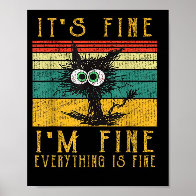 Poster Funny Cat Shirt, It's Fine I'm Fine Everything Is  (Frente)