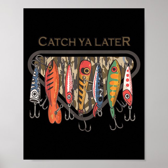 Poster Funny Catch Ya Later Camo Fishing Lure Angler Fish (Frente)