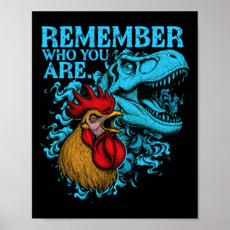 Poster Funny Chicken Dinosaur Remember Who You Are Evolut