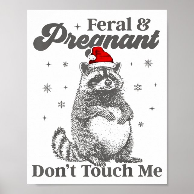 Poster Funny Christmas Raccoon Feral And Pregnant Don't T (Frente)