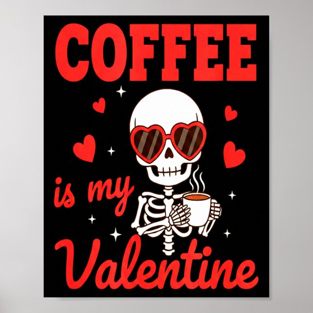 Poster Funny Coffee Is My Valentine Caffeine Lover Retro  (Frente)