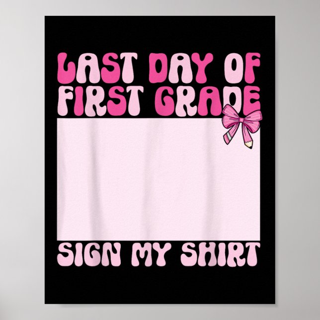 Poster Funny Coquette Last Day Of School First Grade Sign (Frente)
