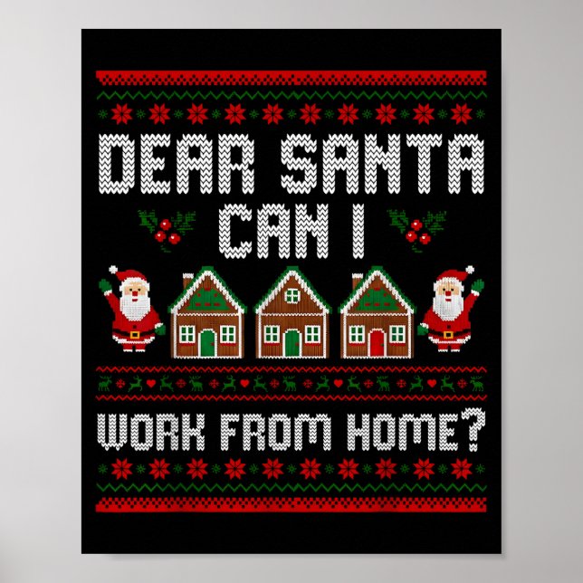 Poster Funny Dear Santa Can I Work From Home Ugly Christm (Frente)