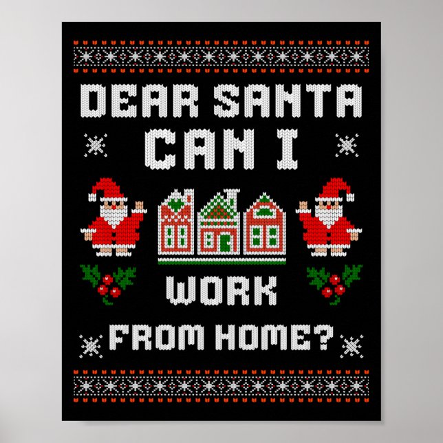 Poster Funny Dear Santa Can I Work From Home Ugly Christm (Frente)