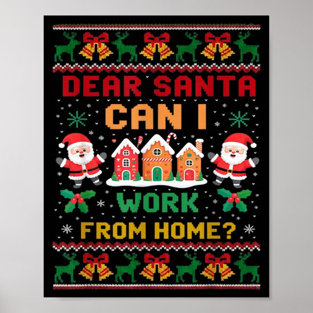 Poster Funny Dear Santa Can I Work From Home Ugly Christm (Frente)