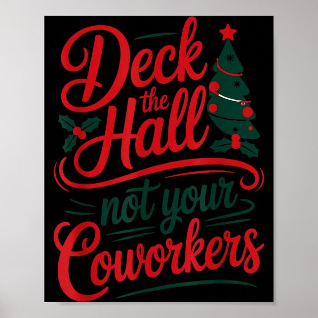 Poster Funny Deck The Hall Not Your Coworkers Christmas Q (Frente)