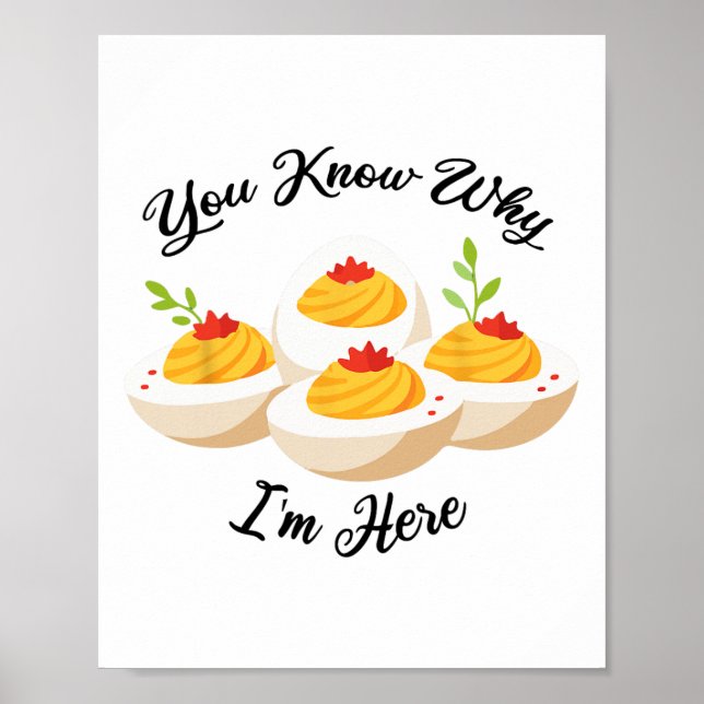 Poster Funny Deviled Eggs You Know Why I'm Here Tee  (Frente)