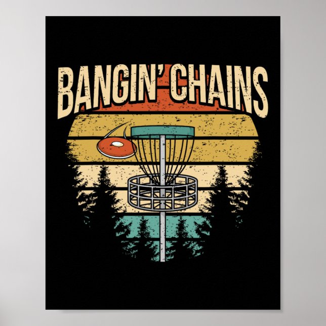 Poster Funny Disc Golf Player Saying I Bangin' Chains  (Frente)