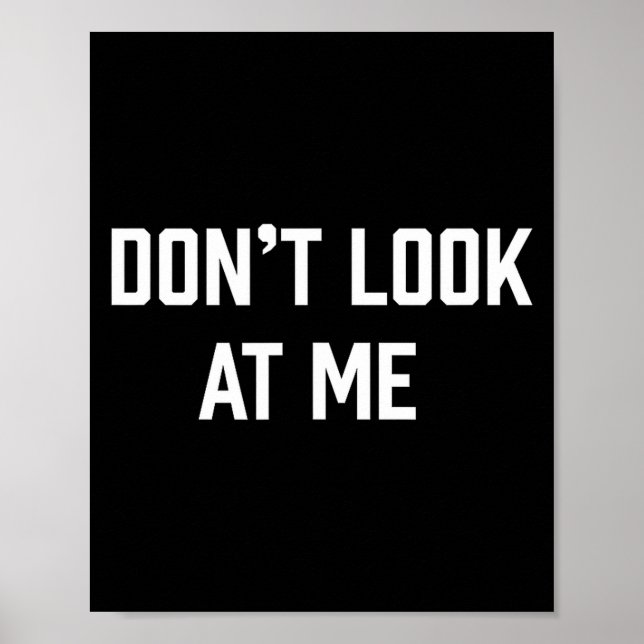 Poster Funny Don't Talk To Me Don't Look At Me  (Frente)