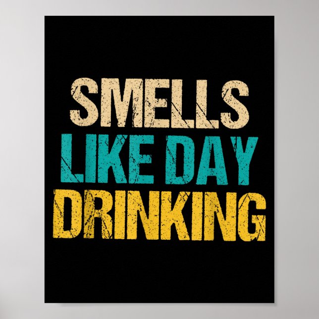 Poster Funny Drinking Shirt For Men Women Smells Like Day (Frente)