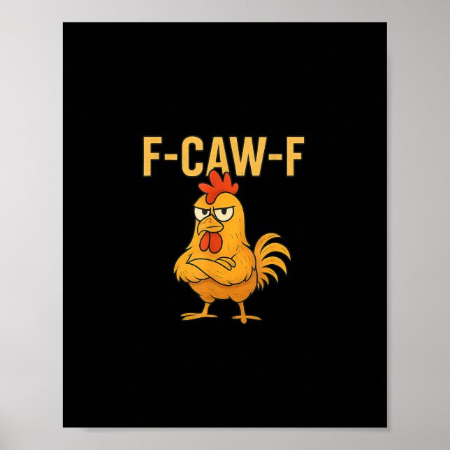 Poster Funny F-Caw-F Chicken F-Caw-F Chicken Rooster Meme (Frente)