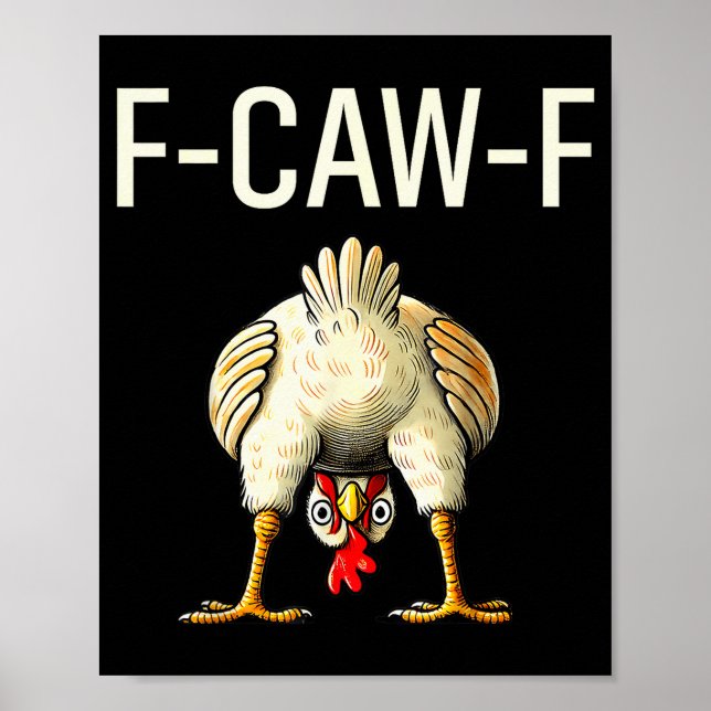 Poster Funny F Caw F Chicken Fcwf Butt F-caw-f  (Frente)