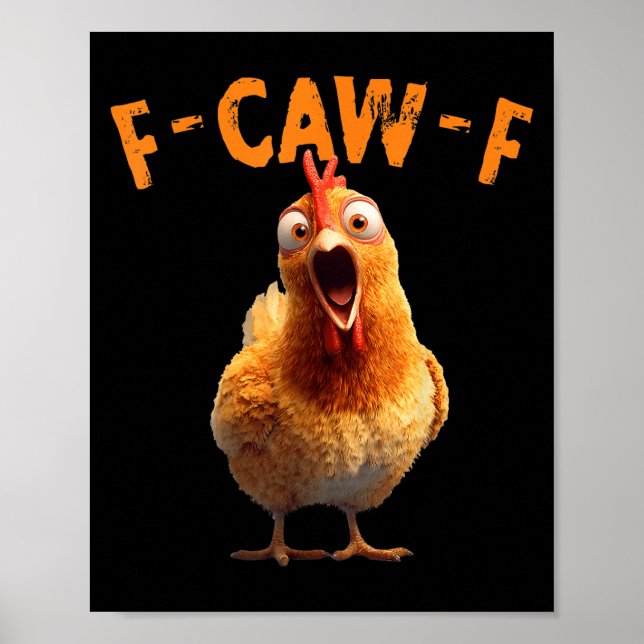 Poster Funny F-caw-f Chicken Rooster Meme Humor F Caw F Q (Frente)