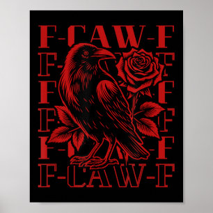 Poster Funny F-caw-f Crow Black Crow, F-caw-f Black Bird