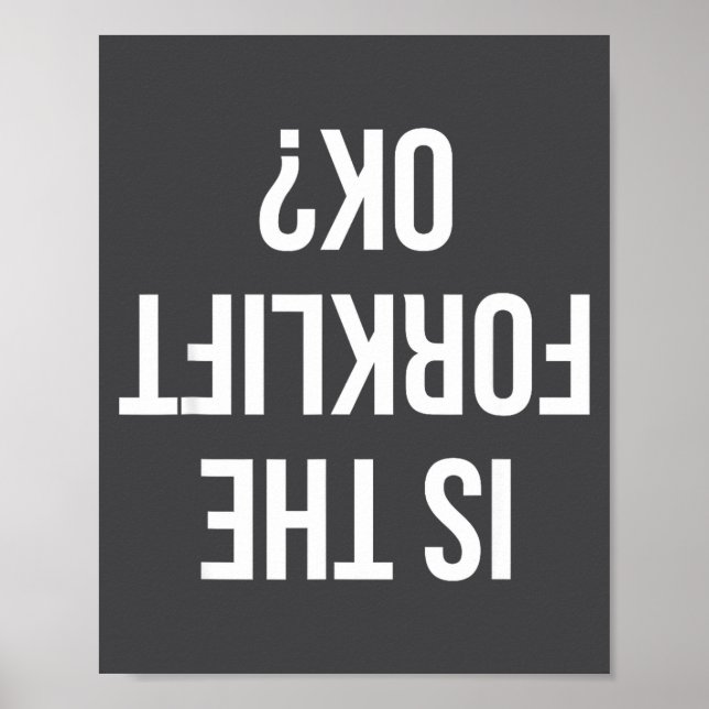 Poster Funny Forklift Driver Quote Is The Forklift Ok For (Frente)