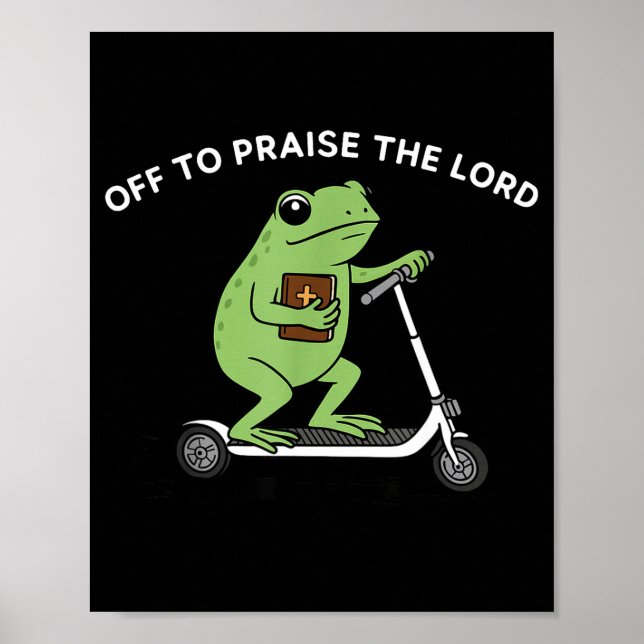 Poster Funny Frog Off To Praise The Lord Meme Quote Funny (Frente)