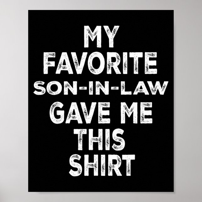 Poster Funny Gift Family My Favorite Son-in-law Gave Me T (Frente)