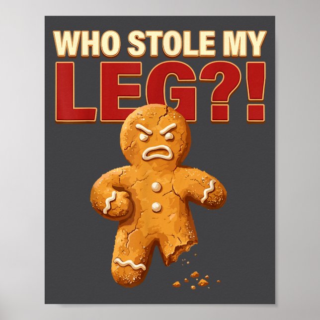 Poster Funny Gingerbread Pun Cookies Who Stole My Leg Coo (Frente)