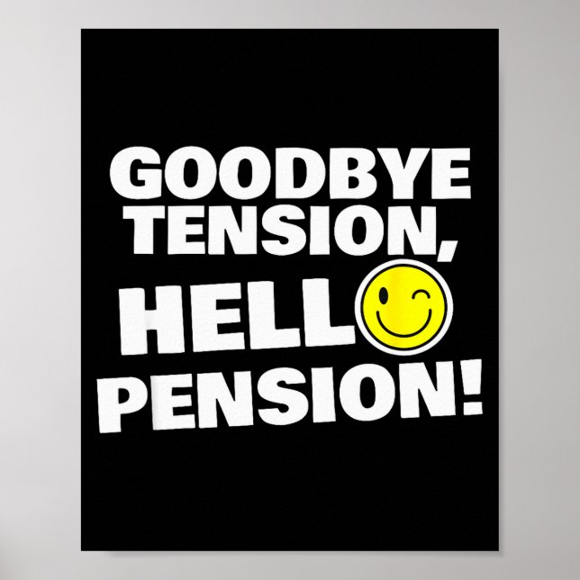 Poster Funny Goodbye Tension, Hello Pension, Retirement H (Frente)