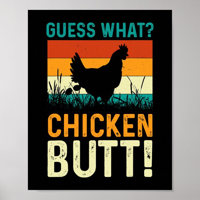 Poster funny guess what chicken butt! white design 247 (Frente)