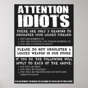 Póster Funny Gun Store Sign "Attention Idiots"