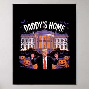 Poster Funny Halloween Trump 2025 Papai está em Casa Casa