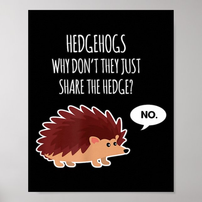 Poster Funny Hedgehogs Why Don't They Just Share The Hedg (Frente)