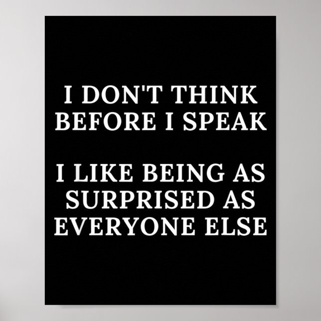 Poster Funny I Don't Think Before I Speak  (Frente)