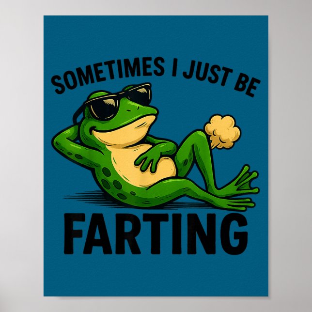 Poster Funny I Farting Frog Sometimes Just (Frente)